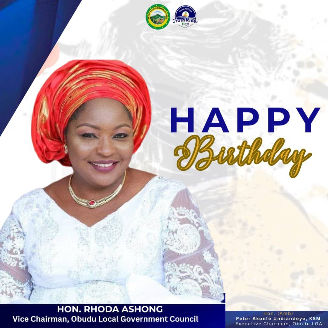 Birthday Felicitations to the Vice Chairman, Obudu Local Government Area